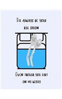 I'll Always Be Your Big Spoon, Even Though You Fart On My Willy