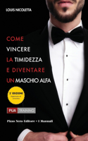 Come Vincere la Timidezza e Diventare un Maschio Alfa