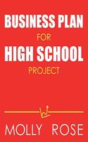 Business Plan For High School Project