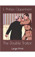 The Double Traitor: Large Print