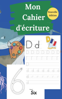 Cahier d'écriture: Apprendre à écrire les lettres et les chiffres et les formes pour enfants