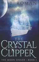 The Crystal Clipper: Large Print Edition