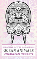 Ocean Animals - Coloring Book for adults - Fish, Octopus, Crawfish, Shark, and more