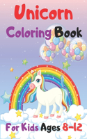 Unicorn Coloring Book For Kids Ages 8-12