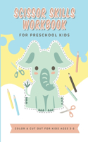 Scissor Skills Workbook: for preschool kids, color and cut out for kids ages 3-5