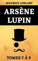 Arsène Lupin Tomes 7 à 9: Édition Spéciale Série Netflix Trois Livres en Un - L'éclat d'obus - Le triangle d'or - L'île au trente cercueils