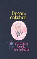 Dream catcher: Coloring book, Dream catcher for toddlers, boys and girls, includes cute 50 pages pictures, size 11X8.5, A nice gift for your child