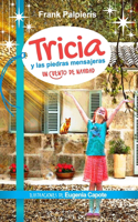 Tricia y las piedras mensajeras