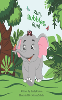 Run, Bubbles, Run: (1 Children's Conservation Classics)
