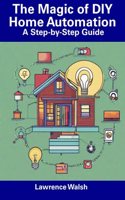 Magic of DIY Home Automation