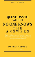 Questions to Which No One Knows the Answers