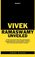 Vivek Ramaswamy Unveiled