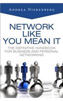 Network Like You Mean it