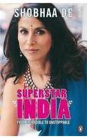Superstar India: From Incredible To Unstoppable