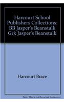 Harcourt School Publishers Collections: BB Jasper's Beanstalk Grk Jasper's Beanstalk