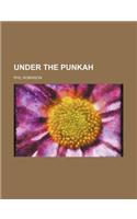 Under the Punkah