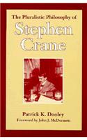 The Pluralistic Philosophy of Stephen Crane