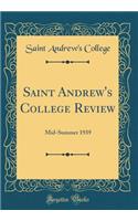 Saint Andrew's College Review: Mid-Summer 1939 (Classic Reprint)
