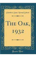 The Oak, 1932 (Classic Reprint)
