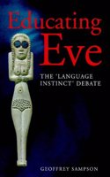 Educating Eve: Language Instinct Debate (Open Linguistics S.) Perfect Paperback â€“ 1 January 1707