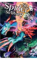 So I'm a Spider, So What?, Vol. 3 (light novel): Volume 3