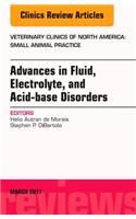 Advances in Fluid, Electrolyte, and Acid-Base Disorders, an Issue of Veterinary Clinics of North America: Small Animal Practice