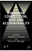 Financial Competition, Risk and Accountability
