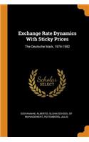 Exchange Rate Dynamics with Sticky Prices