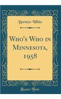 Who's Who in Minnesota, 1958 (Classic Reprint)