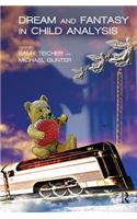 Dream and Fantasy in Child Analysis
