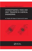 Hydrodynamics, Mass and Heat Transfer in Chemical Engineering