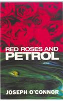 Red Roses & Petrol