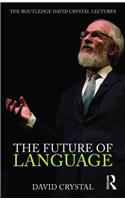 Future of Language: The Routledge David Crystal Lectures