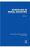 Schooling in Rural Societies (RLE Edu L)