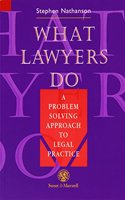 What Lawyers Do - A Problem Solving Approach to Legal Practice