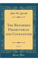 The Reformed Presbyterian and Covenanter, Vol. 17 (Classic Reprint)