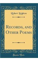 Records, and Other Poems (Classic Reprint)