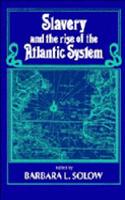 Slavery and the Rise of the Atlantic System