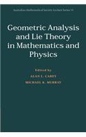 Geometric Analysis and Lie Theory in Mathematics and Physics