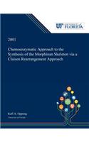 Chemoenzymatic Approach to the Synthesis of the Morphinan Skeleton via a Claisen Rearrangement Approach