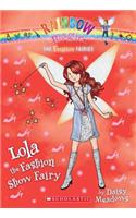 Lola the Fashion Show Fairy: A Rainbow Magic Book