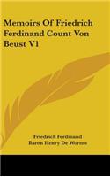 Memoirs Of Friedrich Ferdinand Count Von Beust V1