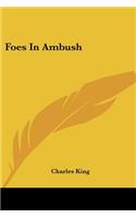 Foes in Ambush