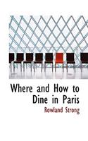 Where and How to Dine in Paris