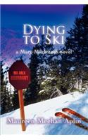 Dying to Ski