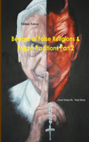 Beware of False Religions & Pagan Traditions Part 2