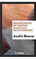 Reminiscences of Fugitive-Slave Law Days in Boston