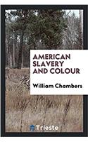 American Slavery and Colour