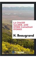 La Chasse Galerie, and Other Canadian Stories