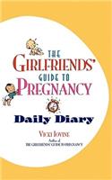 The Girlfriends' Guide to Pregnancy: Daily Diary